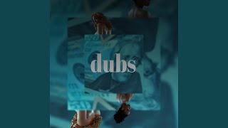 Dubs Music Video