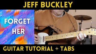 Jeff Buckley - Forget Her (Guitar Tutorial)