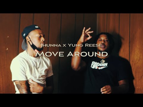 Jhunna x Yung Reese - Move Around  (Official Video)| Shot By🎥: @youngwill2