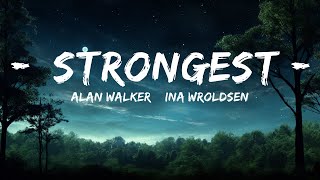 Download lagu Alan Walker & Ina Wroldsen - Strongest (Lyrics) | 1hour Lyrics mp3