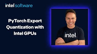 Download the video "PyTorch Export Quantization with Intel GPUs | Intel Software"
