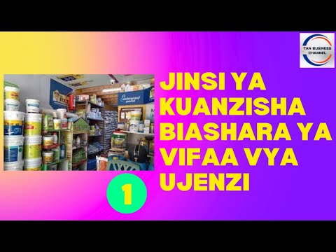 , title : 'Jinsi ya kuanzisha biashara ya vifaa vya ujenzi'