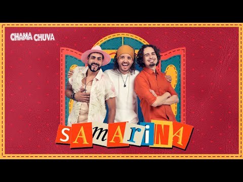 Chama Chuva – Samarina