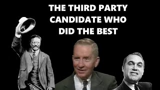 The Top 10 Most Successful Third Party/Independent Presidential Candidates