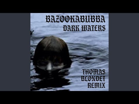 Dark Waters (Thomas Blondet Remix)