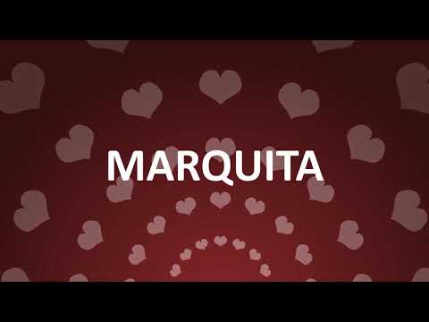 HAPPY BIRTHDAY MARQUITA