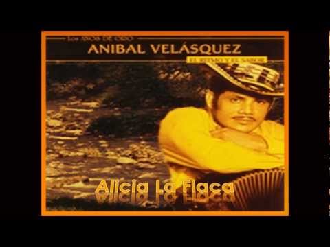 ALICIA LA FLACA - ANIBAL VELASQUEZ