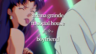 Ariana Grande ft Social House - boyfriend (visual 