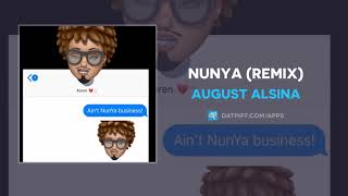 August Alsina &quot;Nunya&quot; (Remix) (AUDIO)