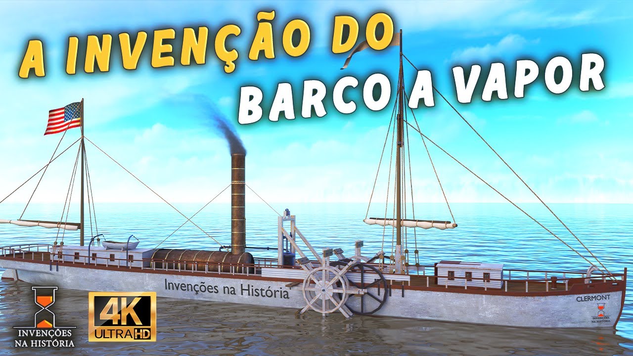 Quem Inventou o Barco a Vapor? como eram os primeiros?