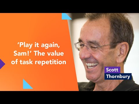 Cambridge University Press ELT. 2020. Play it again Sam: The Value of Task Repetition. 