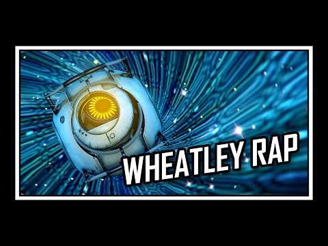 Portal - Wheatley's Rap