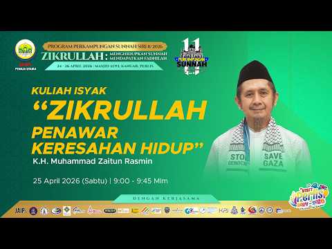 25-04-2026 K.H Muhammad Zaitun: Zikrullah Penawar Keresahan Hidup (PS11)