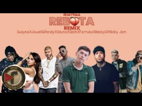 Guaynaa - Rebota Remix Editt Ft. Jowell& Randy,Ozuna,Sech,Farruko, BeckyG,Nickyjam