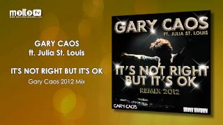 Gary Caos ft. Julia St. Louis - It's Not Right But It's OK