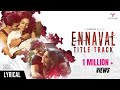 Ennaval Title Track Lyric Video Saran Z Dhilip