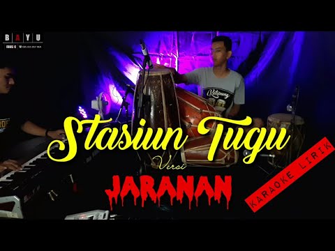 STASIUN TUGU FULL JARANAN - KARAOKE LIRIK - BAYU MUSIC