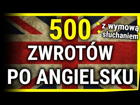 Zwroty po angielsku - Język Angielski - Darmowy kurs 500 zwrotów
