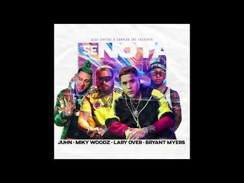 Juhn Ft. Miky Woodz, Lary Over & Bryant Myers - Se Nota (Audio Oficial)