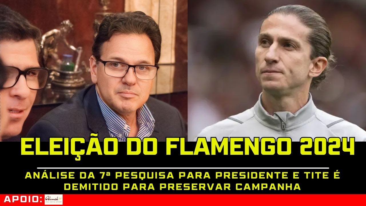 #58 ELEIÇÃO DO FLAMENGO 2024: ANÁLISE DA 7ª PESQUISA PARA PRESIDENTE E TITE É DEMITIDO PELA ELEIÇÃO