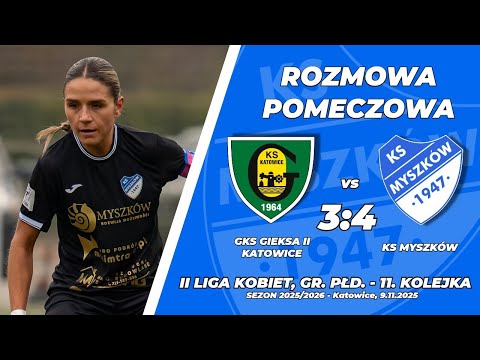 11. kolejka 2. LIGA KOBIET 2025/26: GKS GIEKSA II Katowice - KS Myszków 3:4
