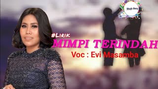 Download lagu MIMPI TERINDAH | Voc : Evi Masamba mp3 Download lagu MIMPI TERINDAH | Voc : Evi Masamba mp3