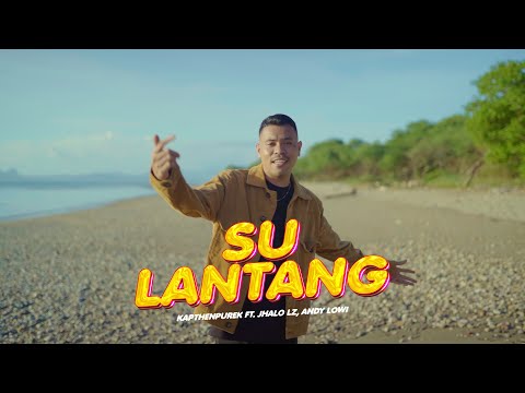 KapthenpureK - Su Lantang Ft Jhalo Jz & Andy Lo Wi (Official Music Video)