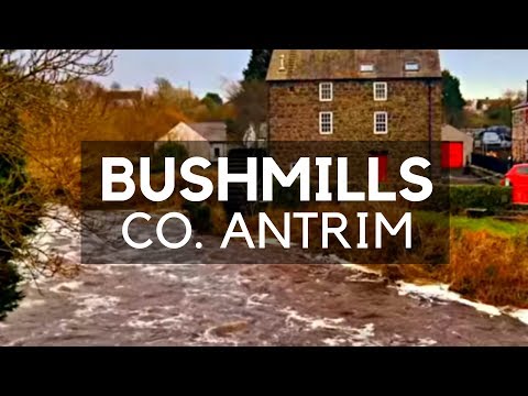 Bushmills Town - The Gateway to Bushmills Distillery - Causeway Coastal Route - County Antrim Video