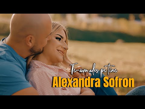 Alexandra Sofron - Te-am ales pe tine ( oficial video )