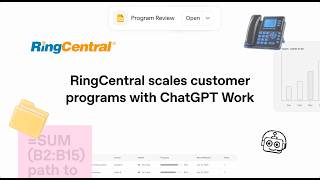 RingCentral Scales Customer Programs with ChatGPT Work