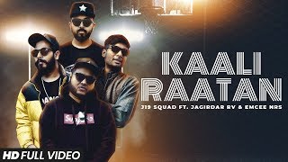 J19 SQUAD | KAALI RAATAN | FT. JAGIRDAR RV &amp; NRS | UNREAL CREW | LATEST RAJASTHANI SONG 2020
