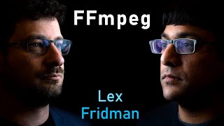 FFmpeg: The Incredible Technology Behind Video on the Internet | Lex Fridman Podcast #496