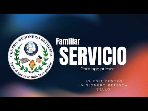🔴Culto Dominical | Pastor Rafael Mayolo │ Iglesia Centro Misionero Bethesda Bello🕊️