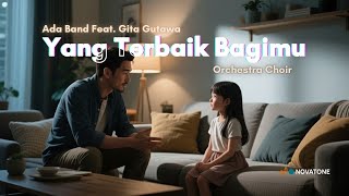 Download lagu Yang Terbaik Bagimu - Ada Band Feat. Gita Gutawa | Orchestra & Children Choir AI Cover mp3