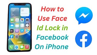 How to Use Face Id Lock in Facebook/Messenger on iPhone.