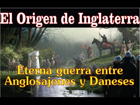 El Origen de Inglaterra - Anglosajones y Vikingos