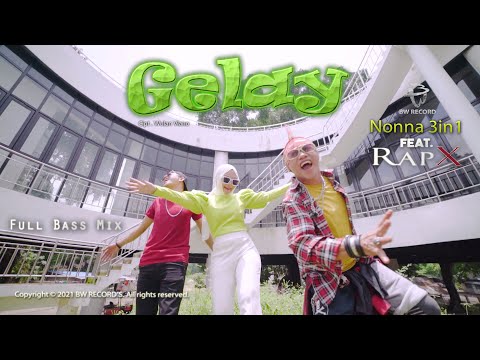 Nonna 3In1 Ft. Rapx - Gelay [OFFICIAL]