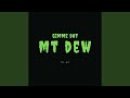 Gimme Dat Mt. Dew