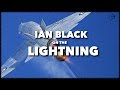 Interview with Ian Black on the Lightning