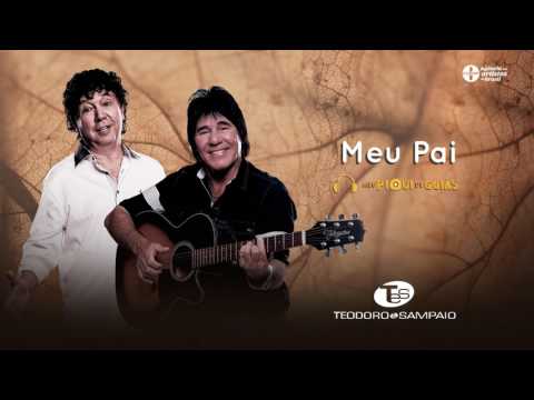 Teodoro e Sampaio - Meu Pai