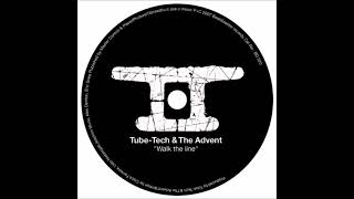 Tube Tech & The Advent - Walk the line [original mix]