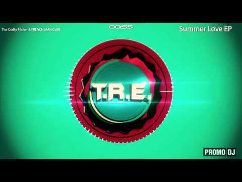 The Crafty Filcher & FRENCH MANICURE - Summer Love EP (Preview)