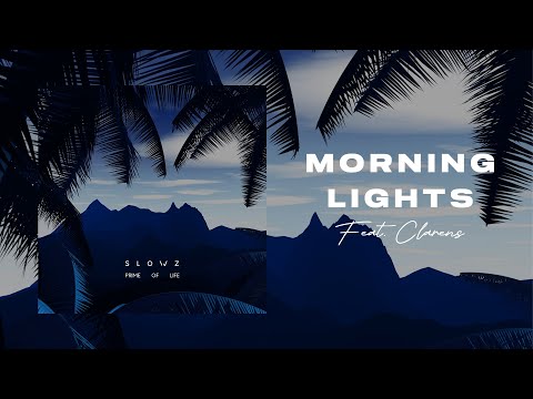 Slowz - Morning Lights (Official Audio) ft. Clarens
