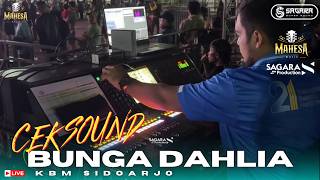 Download lagu CEK SOUND MAHESA MUSIC - BUNGA DAHLIA - LIVE KBM SIDOARJO mp3