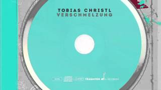 Tobias Christl LIEBLINGSBAND - Verschmelzung - Album Snippets