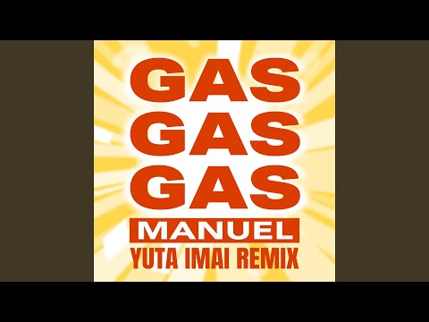 Video thumbnail for GAS GAS GAS (Yuta Imai Remix)