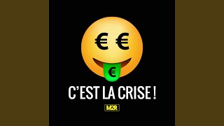 C'est la crise