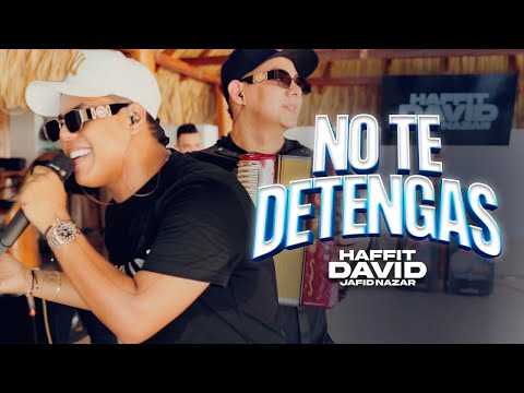 No Te Detengas (Live) @HaffitDavid @JafidNazar