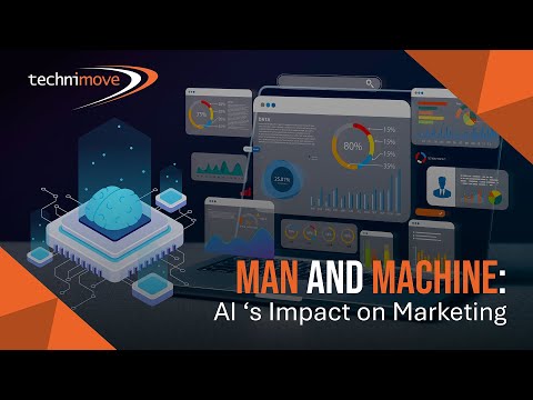 Technimove - Man and Machine: AI‘s Impact on Marketing