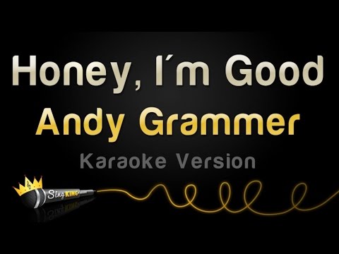 Andy Grammer - Honey, I'm Good (Karaoke Version)